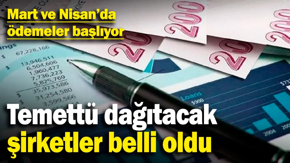 Temettü dağıtacak şirketler belli oldu! 