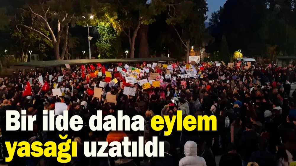 İzmir’de eylem yasağı 4 gün daha uzatıldı