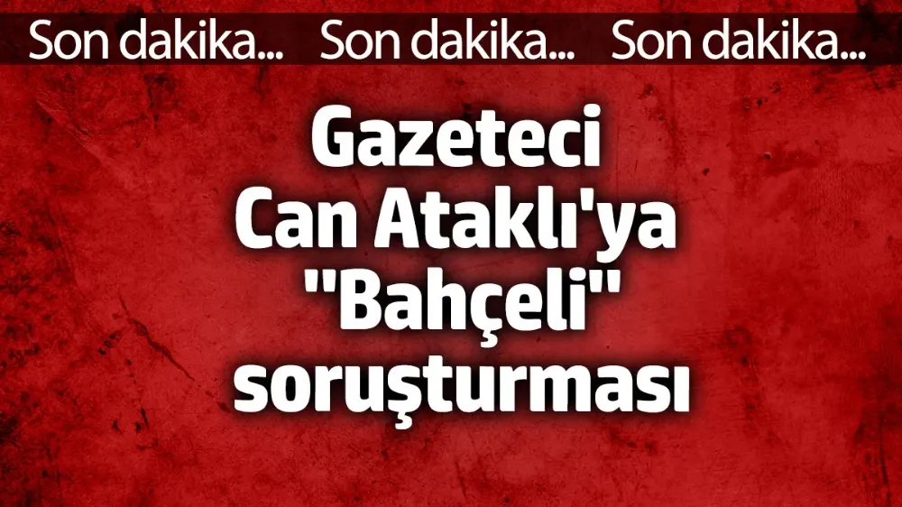 Gazeteci Can Ataklı