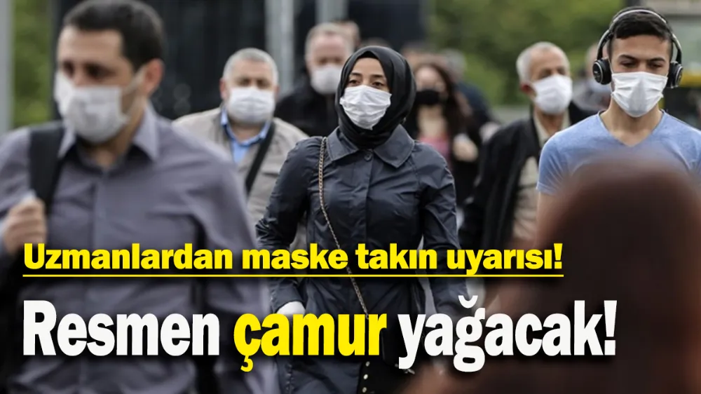 Resmen çamur yağacak!