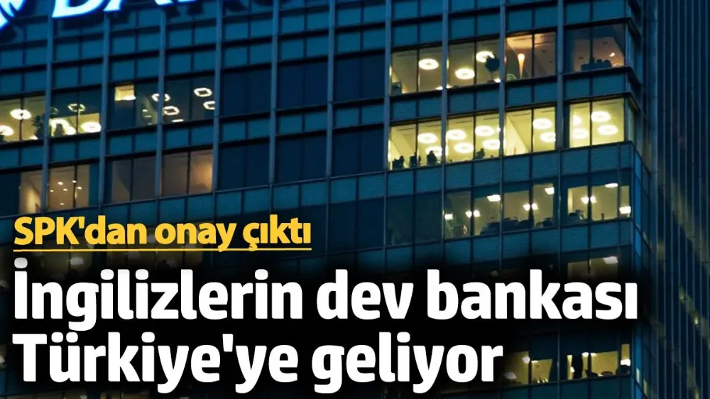 İngilizlerin dev bankası Türkiye