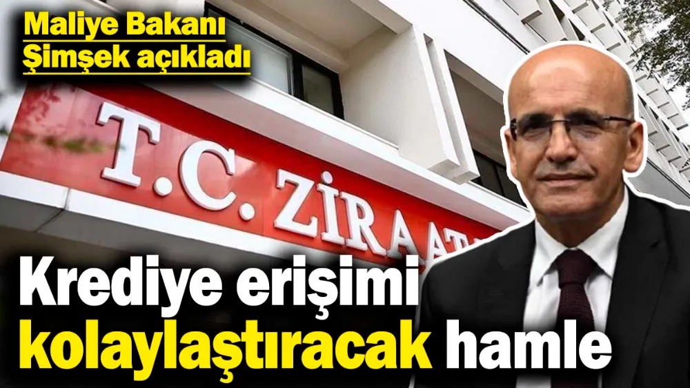 Krediye erişimi kolaylaştıracak hamle