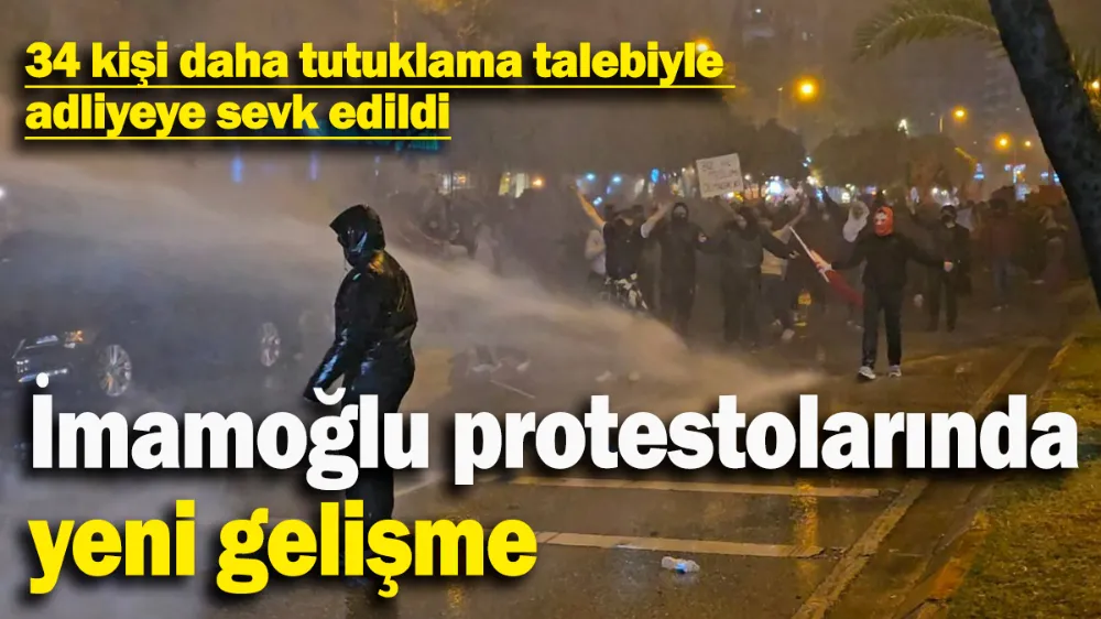 İmamoğlu protestolarında yeni gelişme