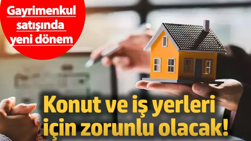 Gayrimenkul satışında yeni dönem! 