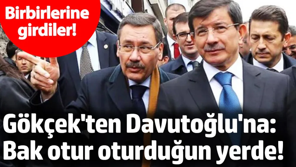 Davutoğlu ile Gökçek birbirine girdi 