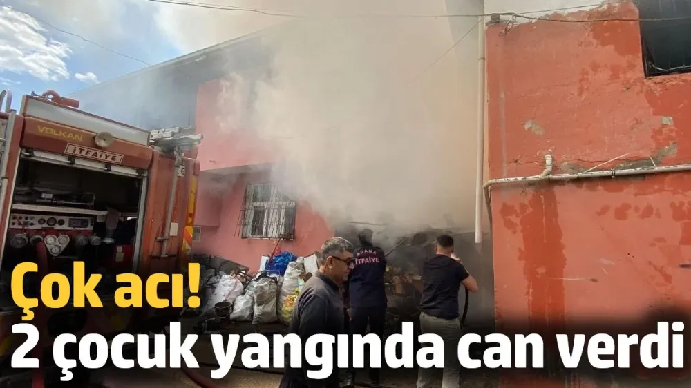 2 küçük çocuk yangında can verdi