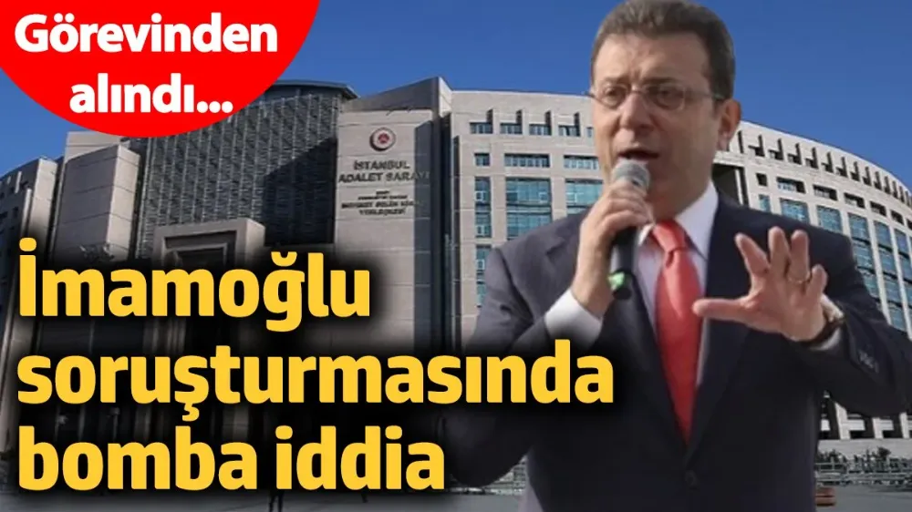 Ekrem İmamoğlu soruşturmasında bomba iddia! 