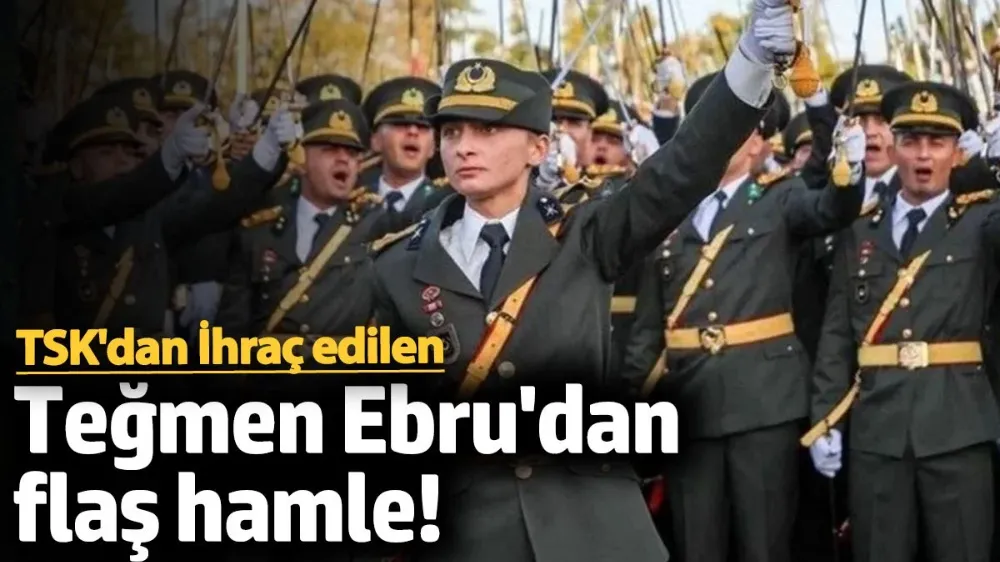 İhraç edilen Teğmen Ebru TSK