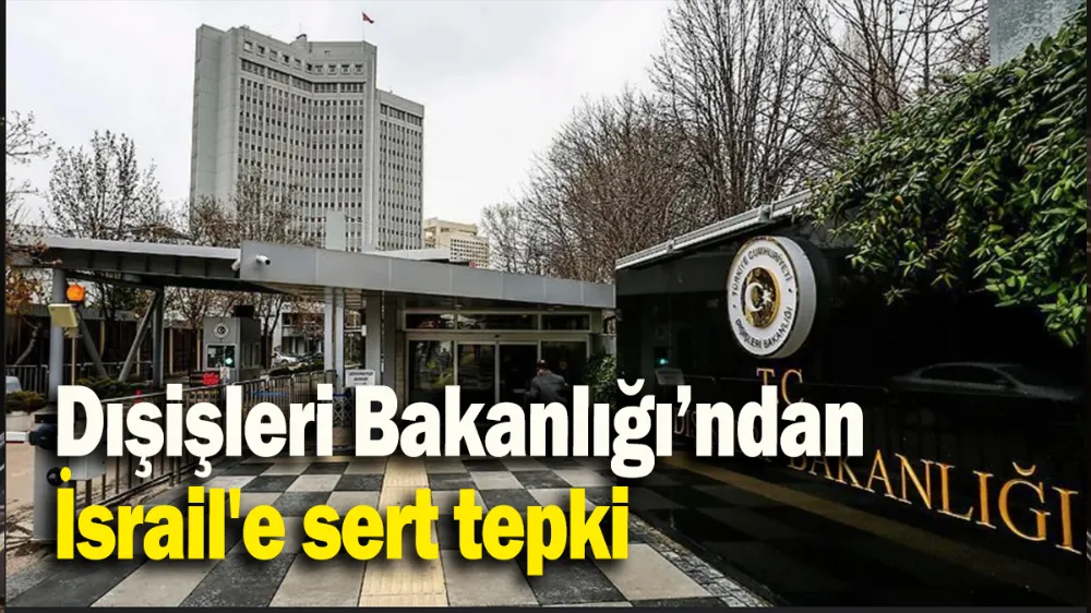 Dışişleri Bakanlığı’ndan İsrail