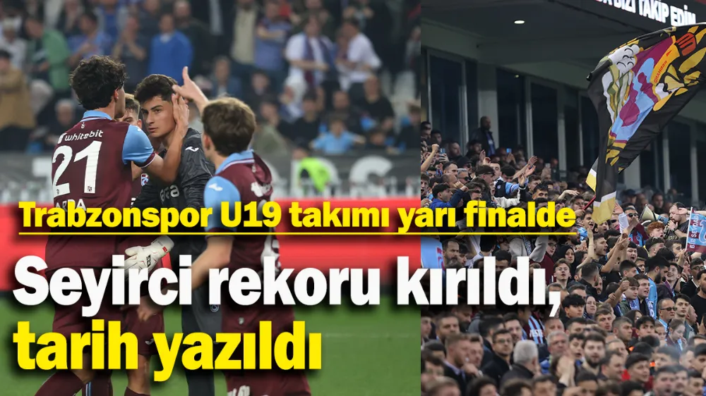 Trabzonspor U19 takımı yarı finalde