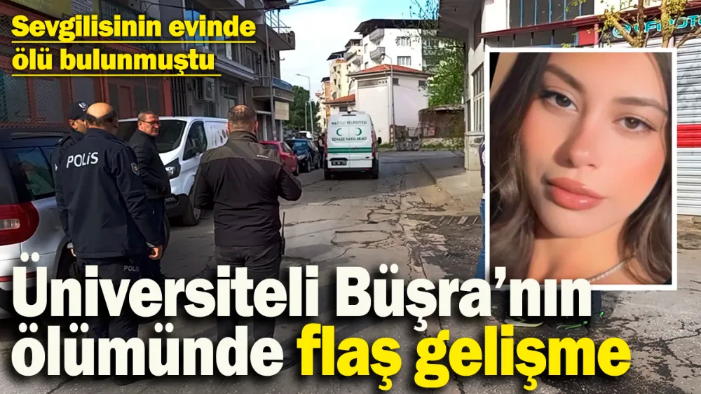 Sevgilisinin evinde ölü bulunmuştu! 