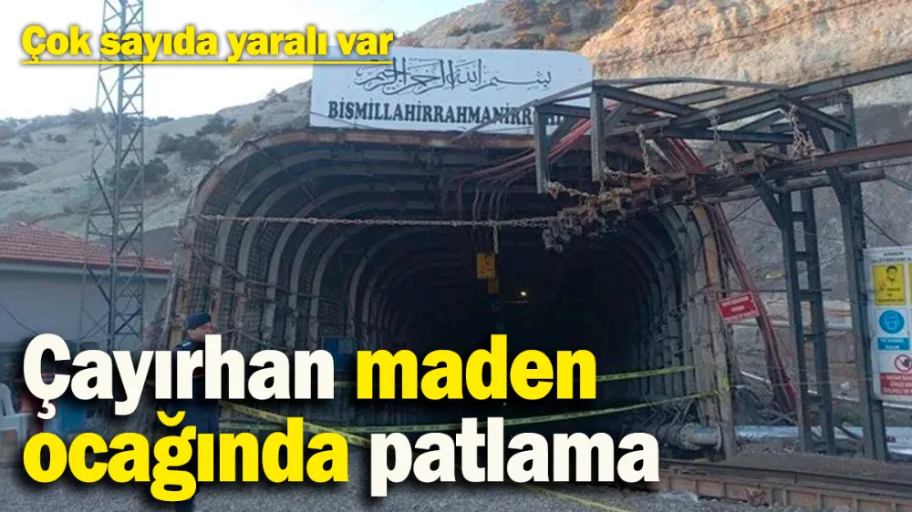 Çayırhan maden ocağında patlama: Çok sayıda yaralı var