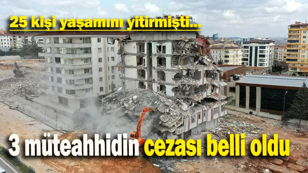 3 müteahhidin cezası belli oldu