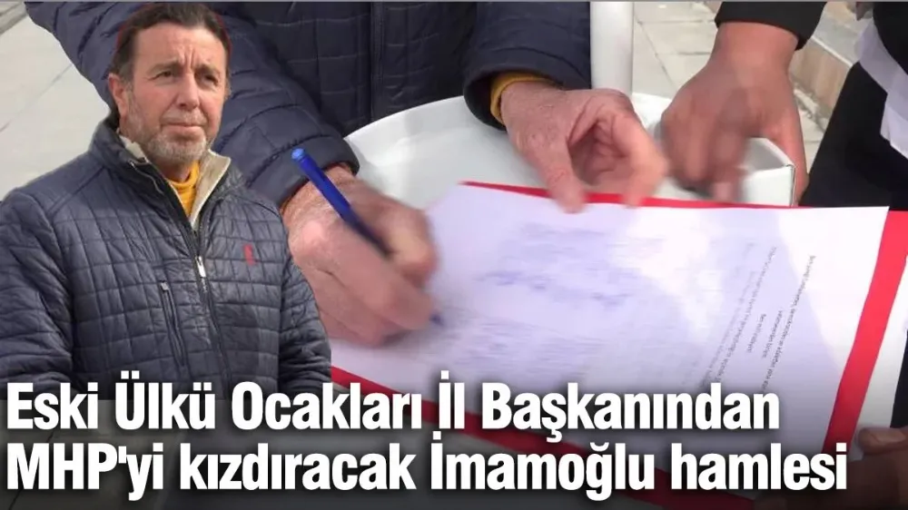 Aksaray Eski Ülkü Ocakları İl Başkanından MHP