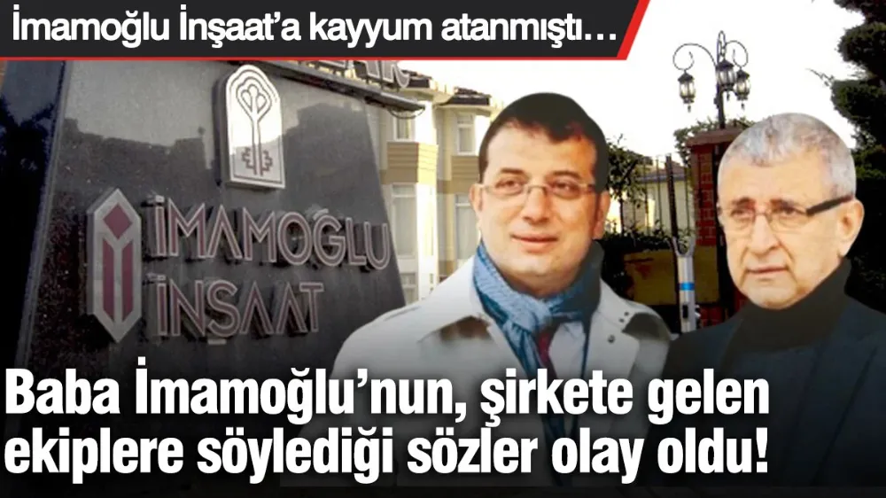 İmamoğlu İnşaat’a kayyum atanmıştı… 