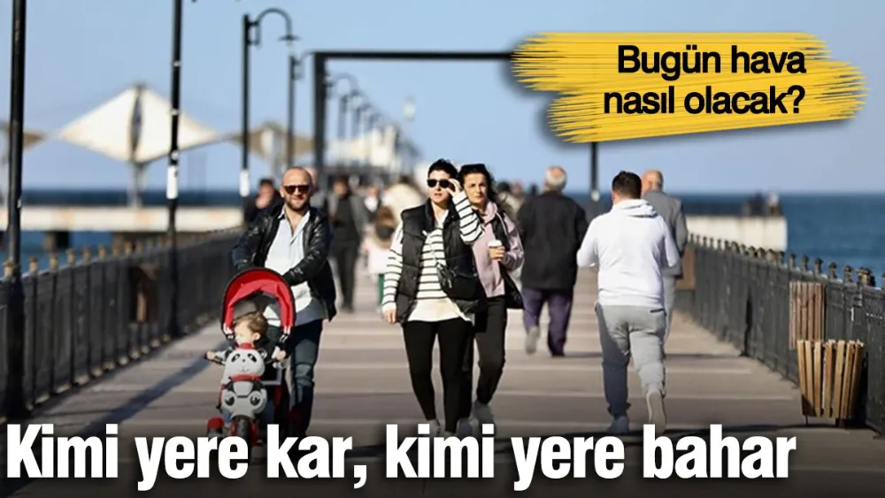 Meteorolojiden iyi ve kötü haber! 