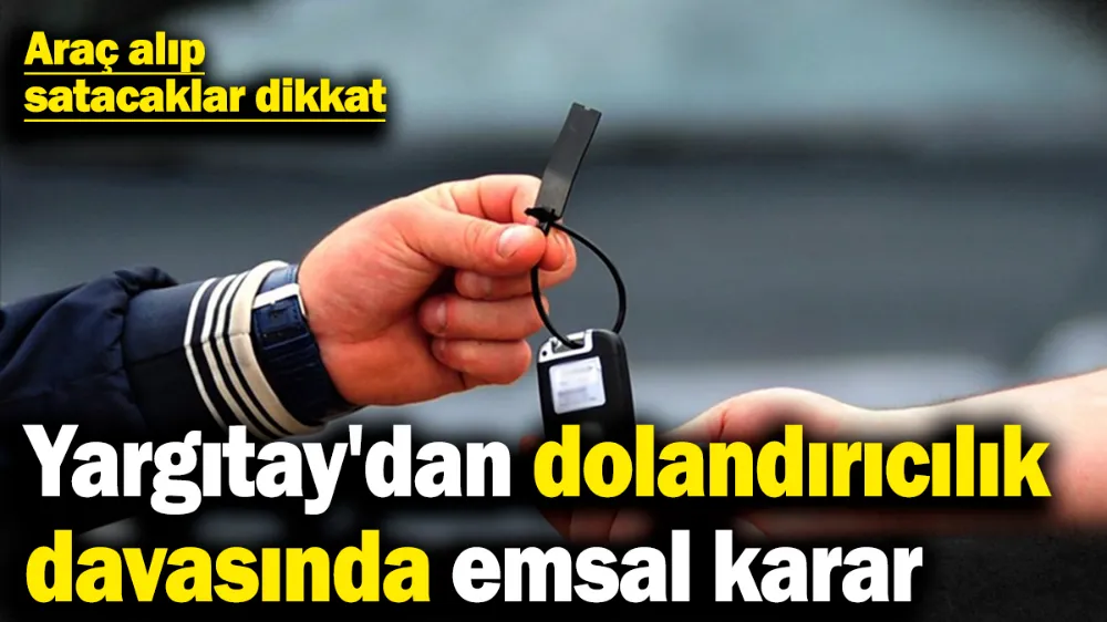 Araç alıp satacaklar dikkat! 