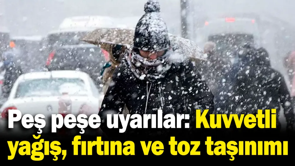 Meteoroloji’den peş peşe uyarılar