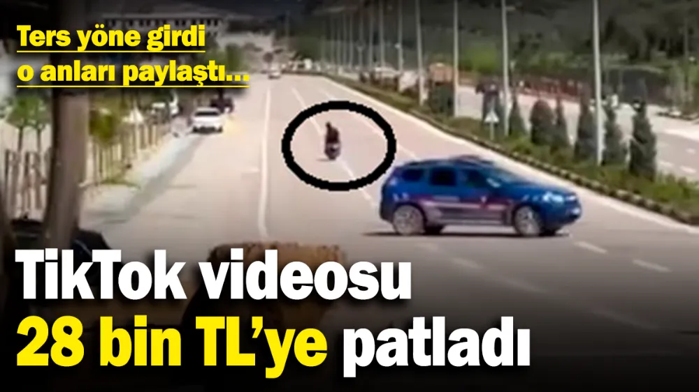 TikTok videosu 28 bin TL’ye patladı!