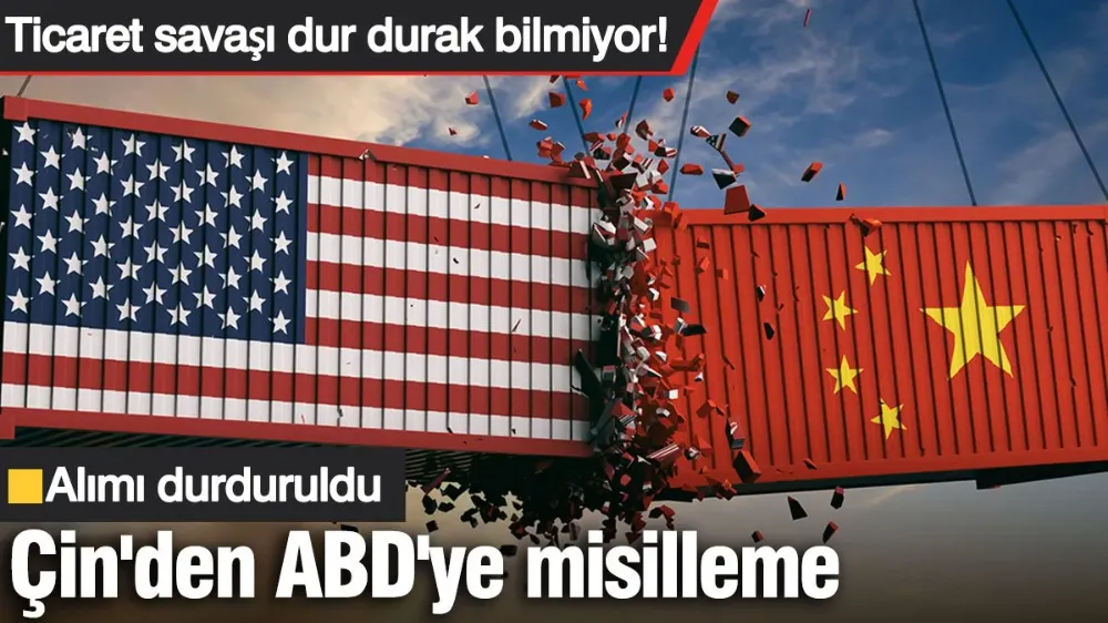 Ticaret savaşı dur durak bilmiyor! 