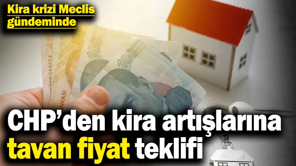 Kira krizi Meclis gündeminde! 