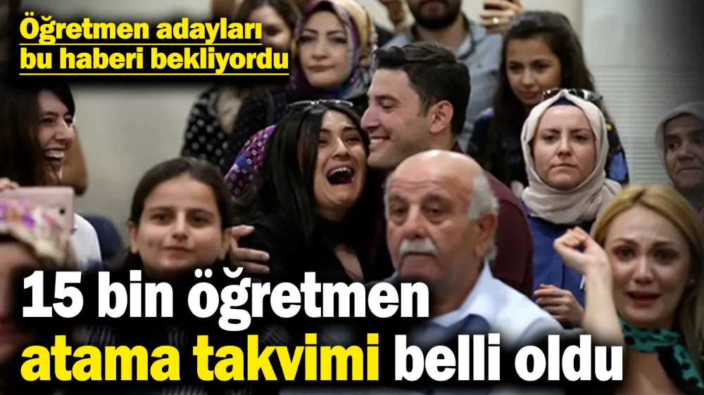 15 bin öğretmen atama takvimi belli oldu