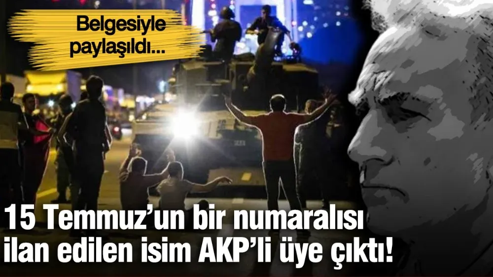 15 Temmuz’un bir numaralısı ilan edilen isim AKP’li çıktı! 