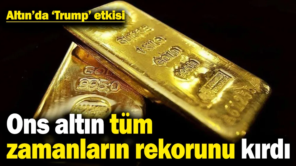 Ons altın tüm zamanların rekorunu kırdı