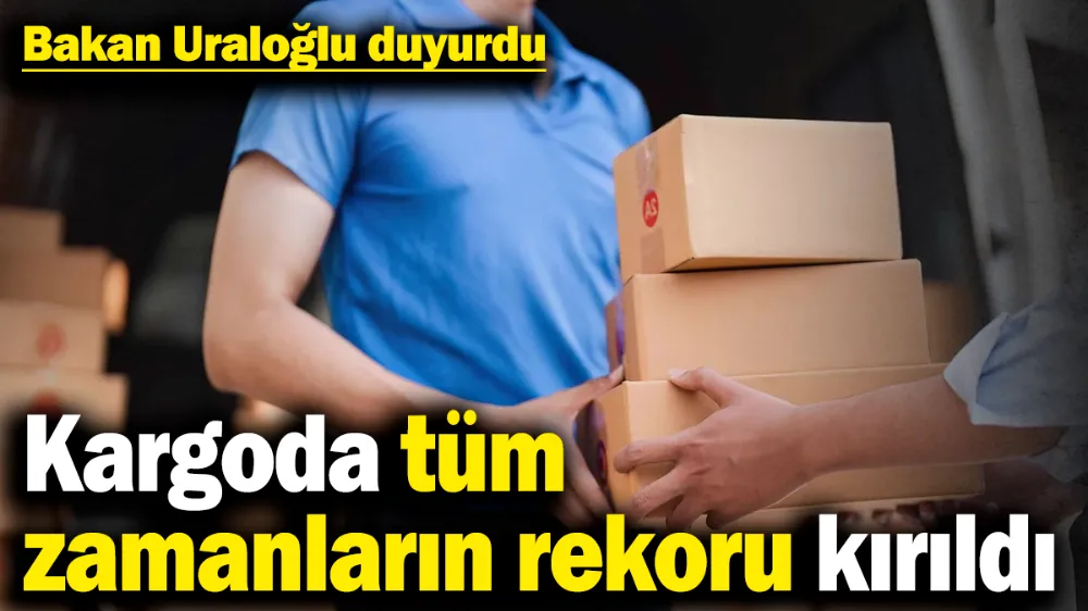 Kargoda tüm zamanların rekoru kırıldı