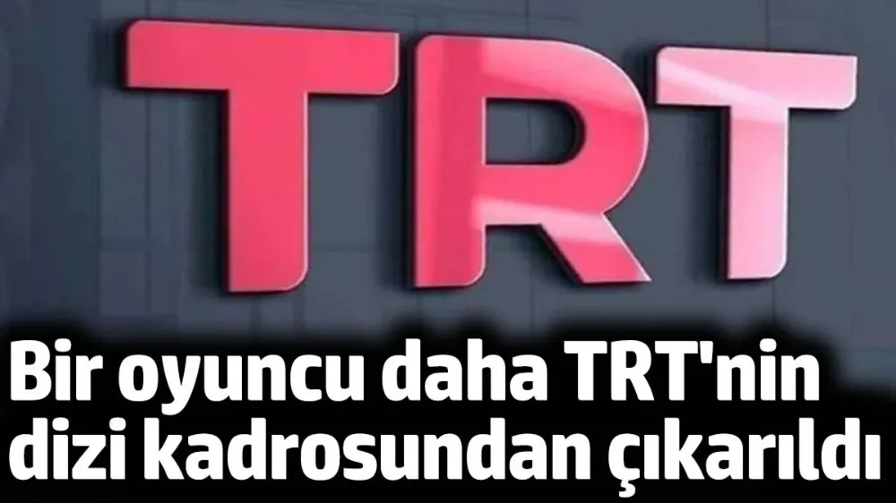 Bir oyuncu daha TRT