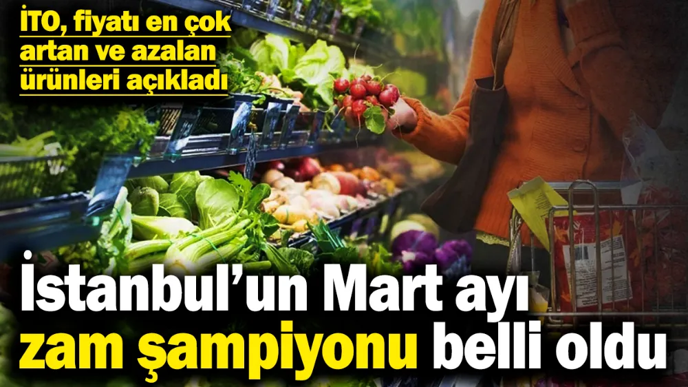 İTO, fiyatı en çok artan ve azalan ürünleri açıkladı