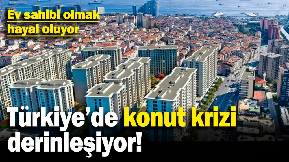 Ev sahibi olmak hayal oluyor