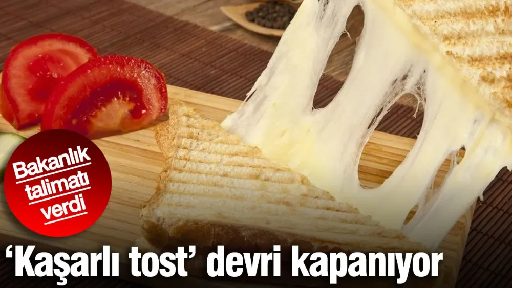 Kaşarlı tost devri kapanıyor! 