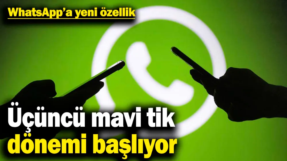 WhatsApp’a yeni özellik