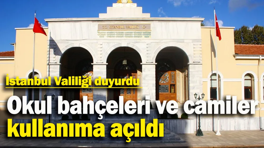 Okul bahçeleri ve camiler kullanıma açıldı