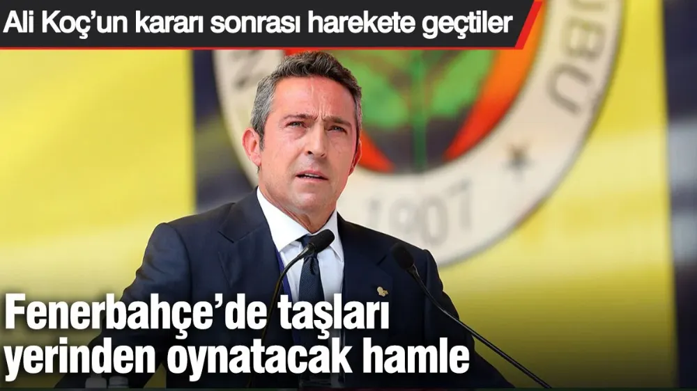 Fenerbahçe’de taşları yerinden oynatacak hamle! 