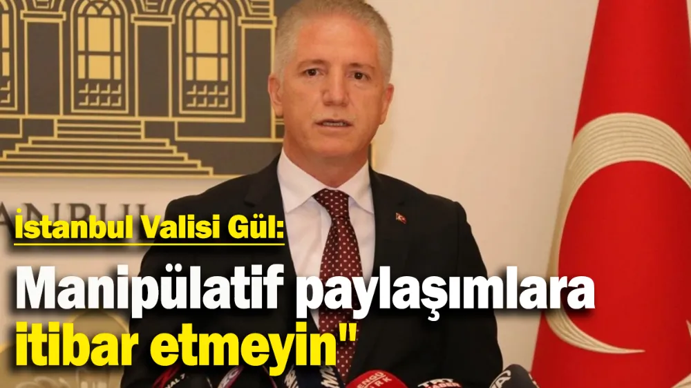 İstanbul Valisi Gül: 