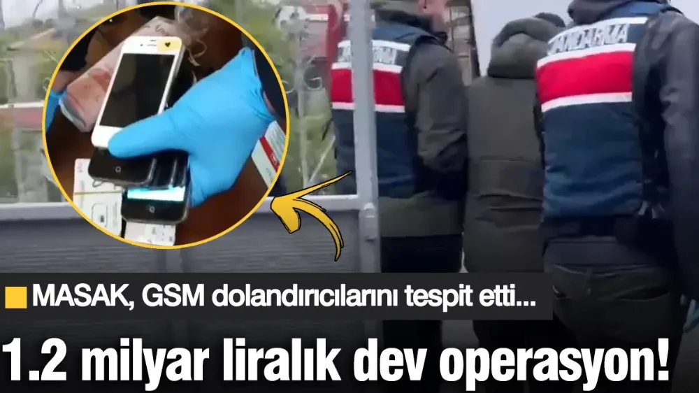 GSM dolandırıcılarına dev operasyon! 