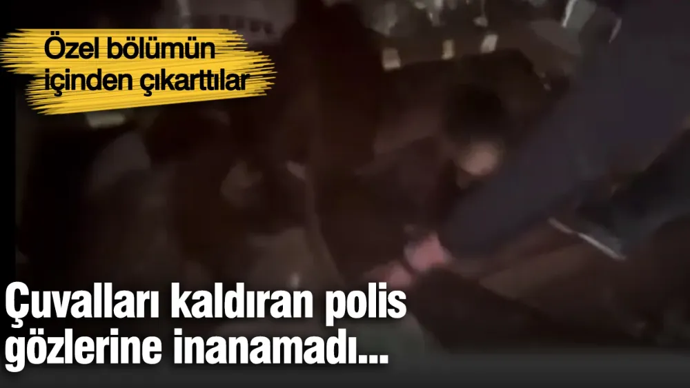 Çuvalları kaldıran polis gözlerine inanamadı