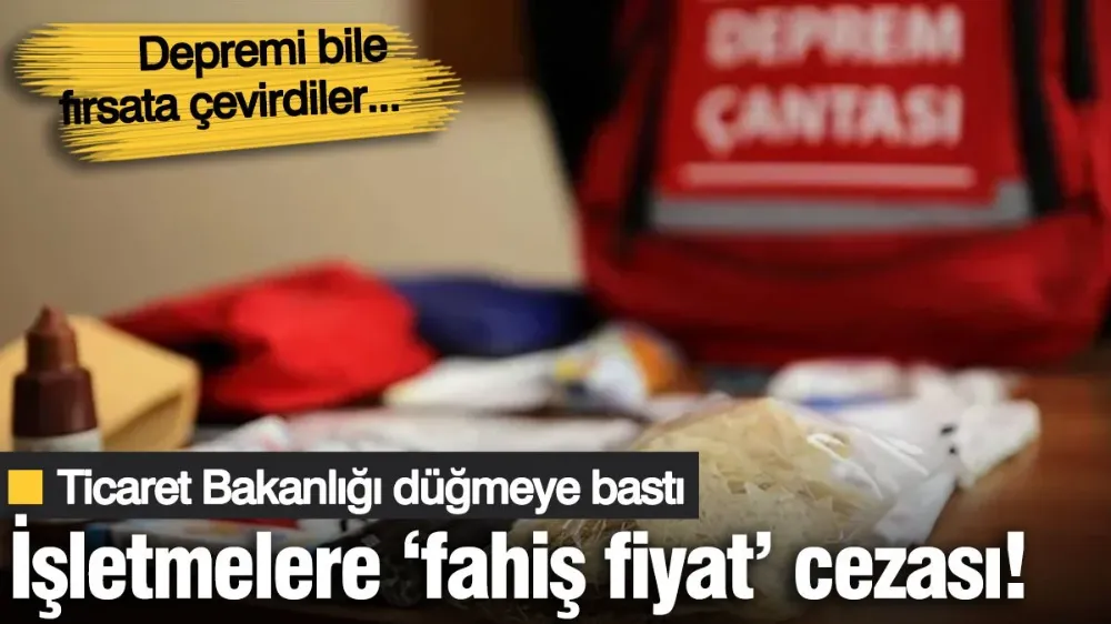 Depremi bile fırsata çevirdiler... 