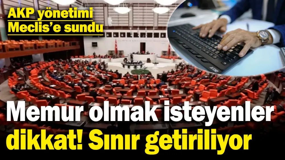Memur olmak isteyenler dikkat, sınır getiriliyor! 