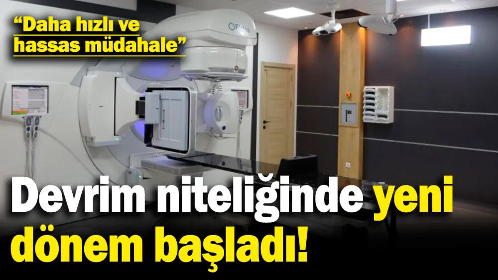 Kanser tedavisiyle ilgili yeni dönem başladı! 