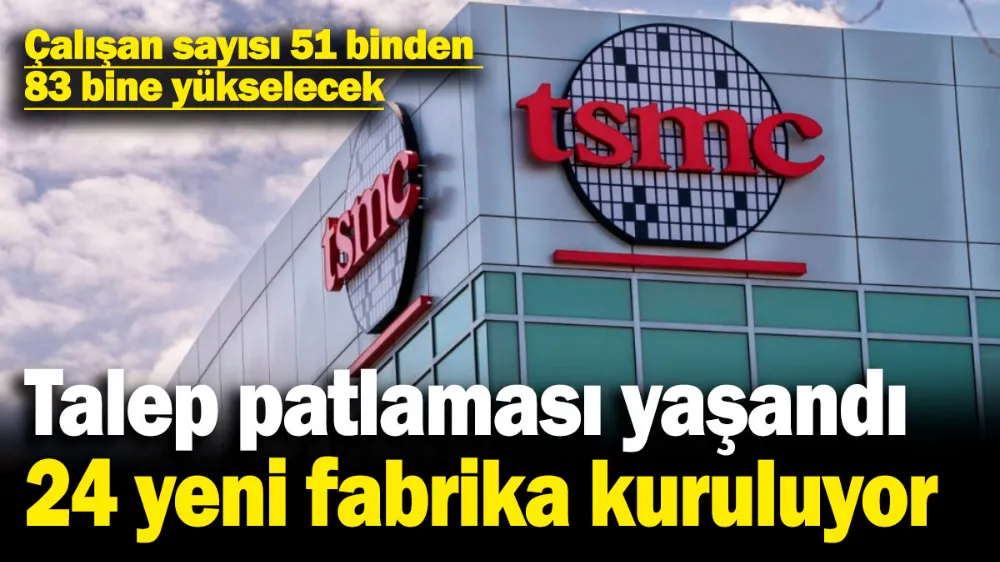 Dünya devi harekete geçti, 24 yeni fabrika kuruluyor! 