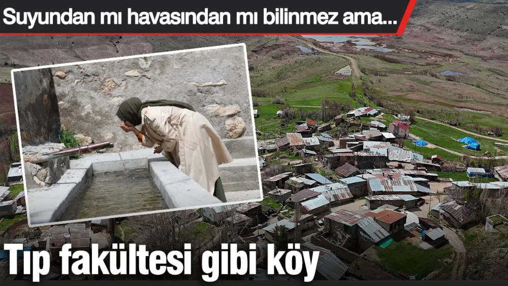 Tıp fakültesi gibi köy!