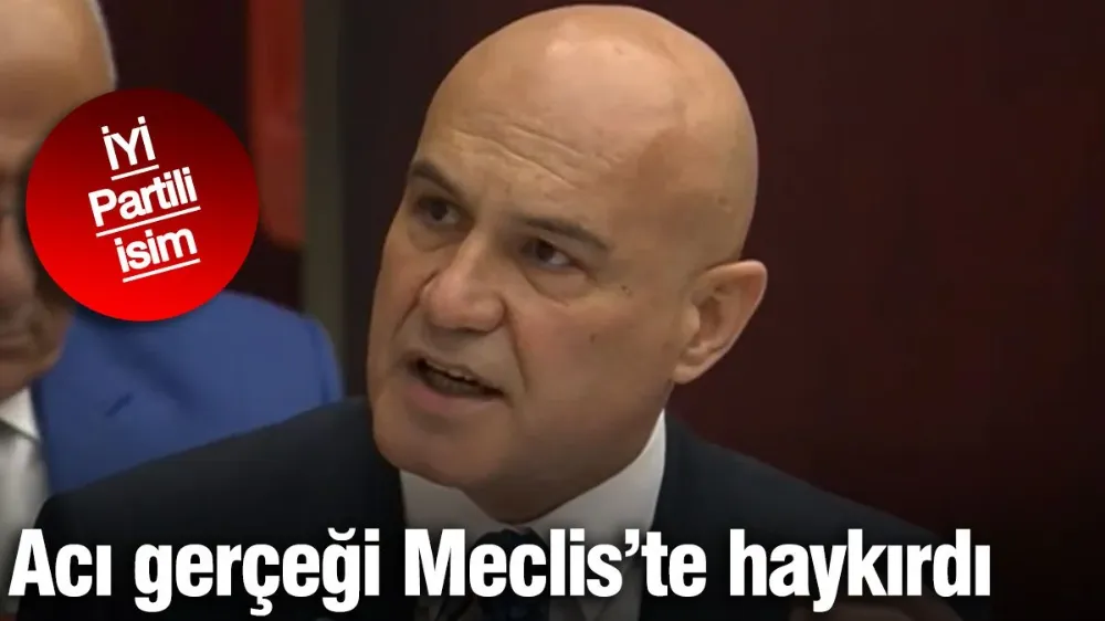 İYİ Partili Çömez acı gerçeği Meclis