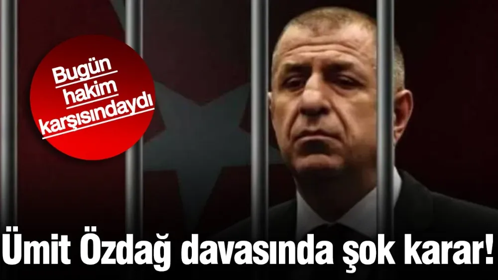 Ümit Özdağ davasında şok karar!