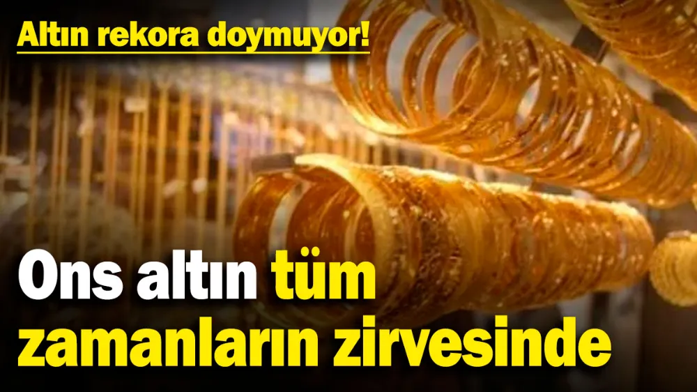 Altın rekora doymuyor! 