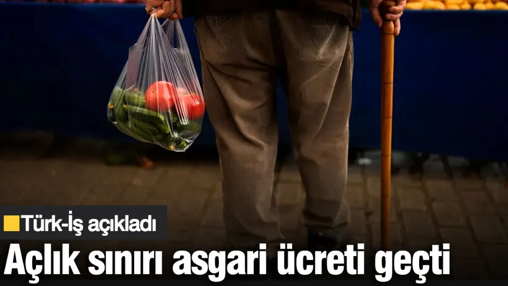 Açlık sınırı asgari ücreti geçti