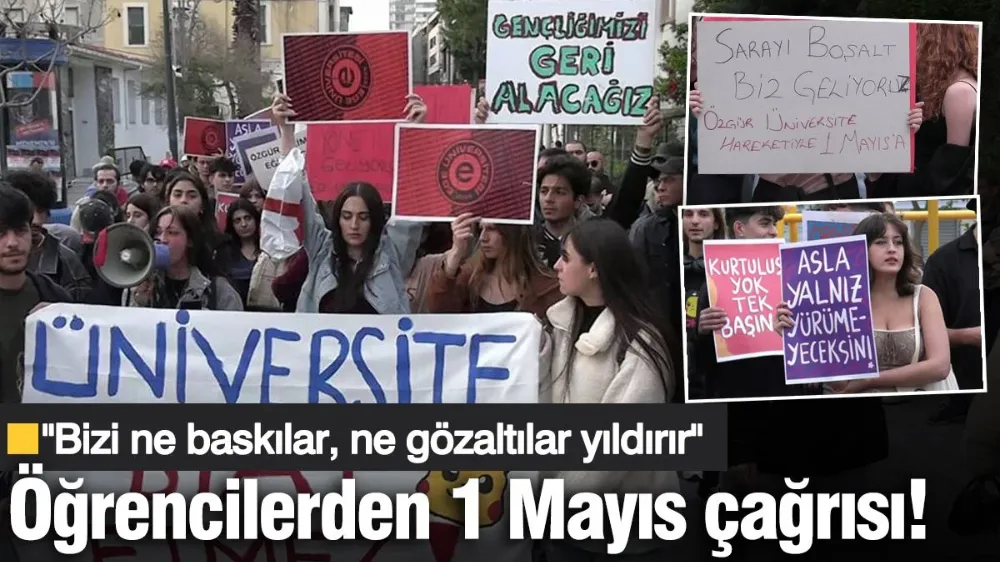 Öğrencilerden 1 Mayıs çağrısı