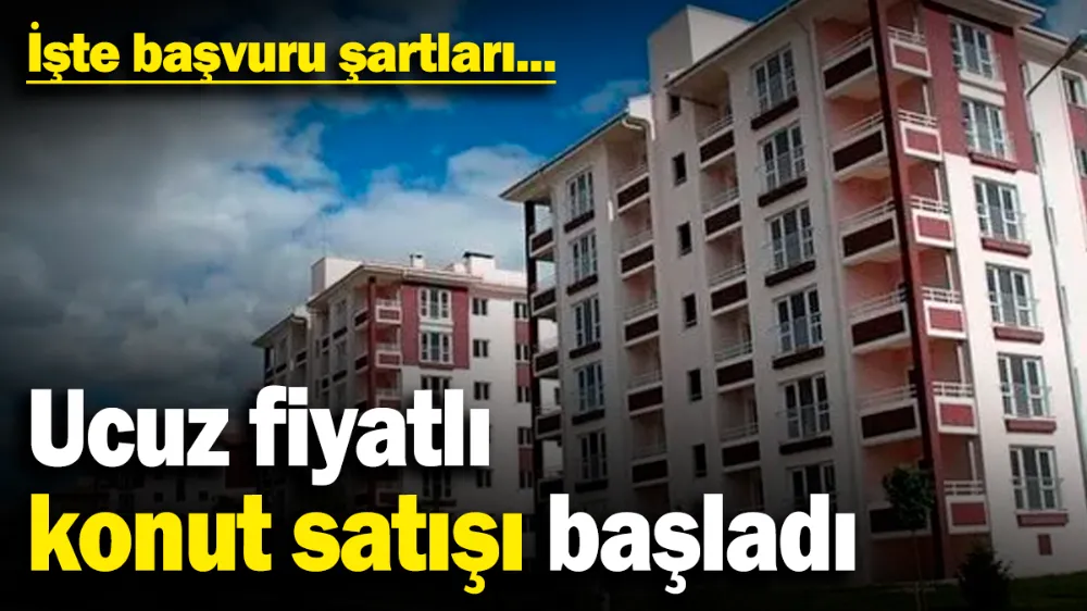 TOKİ ucuz fiyatlı konut satışına başladı!